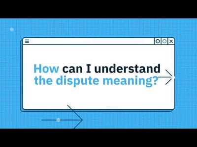 How can I understand the dispute meaning?