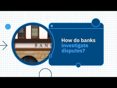 How do banks investigate disputes?