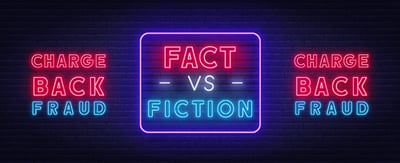 chargeback fraud fact vs fiction