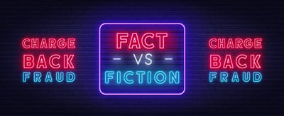 chargeback fraud fact vs fiction